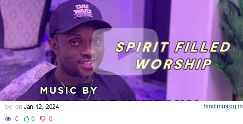 SPIRIT FILLED WORSHIP (PART 1) - KANAYO KELVIN pagalworld mp3 song download