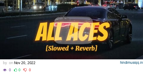 ALL ACES [Slowed + Reverb] - PREM DHILLON || BYG BYRD || BLAMO || Slow & Reverb Club pagalworld mp3 song download