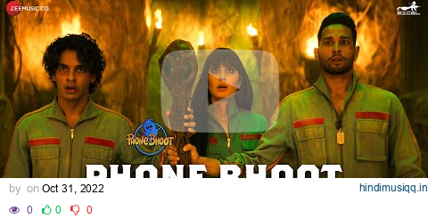 Phone Bhoot - Theme Song | Katrina Kaif, Ishaan, Siddhant Chaturvedi | Baba Sehgal | Mikey McCleary pagalworld mp3 song download