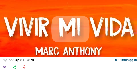 Marc Anthony - Vivir Mi Vida (Official Lyrics Video) pagalworld mp3 song download