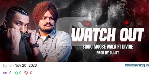 Watch Out (Music Video) Sidhu Moose Wala | Divine | Dj Jit | Latest Punjabi Songs 2024 pagalworld mp3 song download