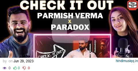 Parmish Verma Ft. Paradox - Check It Out | Delhi Couple Reviews pagalworld mp3 song download