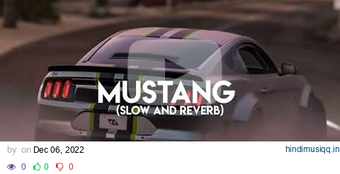 Mustang - Sidhu moose wala (slow and Reverb) pagalworld mp3 song download