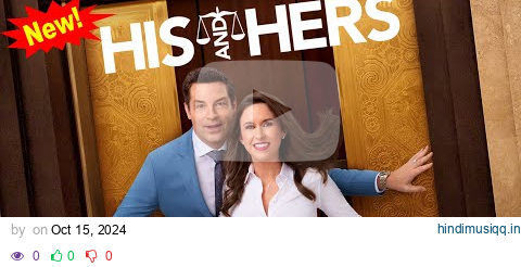 His & Hers 2024 - New Hallmark Romance Movies 2024 - Best Hallmark Christmas Movies 2024 pagalworld mp3 song download