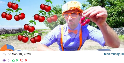 Blippi Visits a Cherry Farm | Healthy Eating For Children | Educational Videos For Kids pagalworld mp3 song download