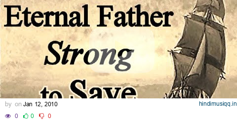 Eternal Father, Strong to Save - Christian Navy Hymn with lyrics / Hymn to the Sea / Choir pagalworld mp3 song download