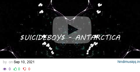 $UICIDEBOY$ - ANTARCTICA (Bass Boosted) pagalworld mp3 song download