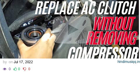 How to replace AC clutch without removing compressor 2005 - 2015 Toyota Tacoma pagalworld mp3 song download