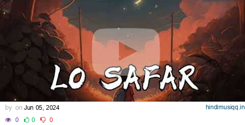 Lo Safar - (Slowed + Reverb)  Lyrics | Baaghi 2 | Use🎧🎧🎧 pagalworld mp3 song download