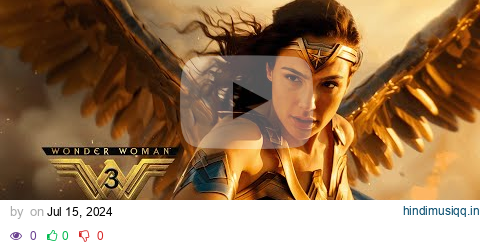 Wonder Woman 3 (2025) - Teaser Trailer | Gal Gadot, Ben Affleck pagalworld mp3 song download