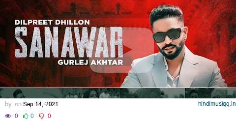 Sanawar (Lyrical) | Dilpret Dhillon ft Gurlej Akhtar, Sara Gurpal | Desi Crew| New Punjabi Song 2021 pagalworld mp3 song download