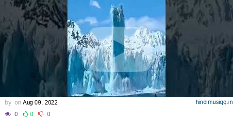 iceberg collapse || caught on camera #shorts pagalworld mp3 song download