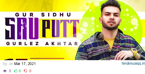 Gur Sidhu | Sau Putt (Official Video) |  Ft Gurlej Akhtar | Jassa Dhillon | Latest Punjabi Song 2021 pagalworld mp3 song download