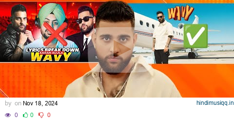 Karan Aujla Wavy - Lyrics Breakdown |  With Exact Meanings pagalworld mp3 song download