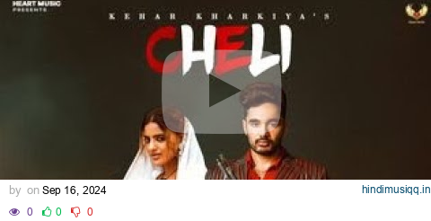 Cheli  Kehar Kharkiya |Yogesh Verma | Harry Lather | Yashika Sharma | Divyanka | Haryanvi Song pagalworld mp3 song download