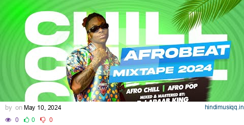 Chill Afrobeat Mix 2024 | Afro Soul | Afro-Pop | Ep. 3 | Chill Afrobeats Summer | Dj Araab King pagalworld mp3 song download