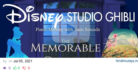 Disney & Studio Ghibli Piano Medley with Rain Sounds for Deep Sleep and Soothing(No Mid-Roll Ads) pagalworld mp3 song download