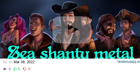 Sea Shanty Metal - "Randy Dandy Oh" (feat. @CalebHyles@annapantsu@RichaadEB@ColmRMcGuinness) pagalworld mp3 song download