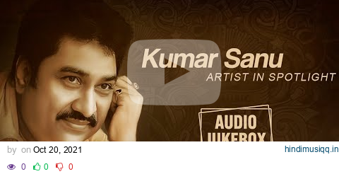 Kumar Sanu - Artist in Spotlight | Birthday Special | Best Songs Kumar Sanu | Red Ribbon Musik pagalworld mp3 song download