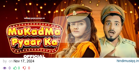 Mukadma Pyaar Ka | official Song |Vanshika Hapur & Mohit Kumar  Ft - Tony Garg & Nonu Rana pagalworld mp3 song download