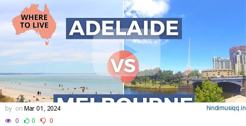 MELBOURNE VS ADELAIDE AUSTRALIA Lifestyle Comparison pagalworld mp3 song download