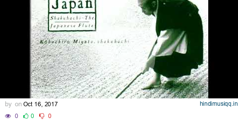 Shakuhachi  [The Japanese Flute] - Kohachiro Miyata (Full) pagalworld mp3 song download