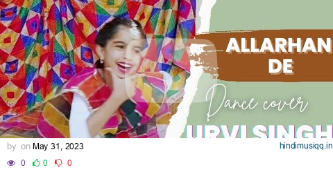 Allarhan De || Sonam Bajwa || Tania || Nachhatar Gill || Dance Cover by URVI SINGH || pagalworld mp3 song download