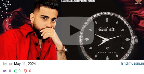 Fukre Thodi Hai Patlo | Karan Aujla | Mxrci | Latest Punjabi Songs 2024 | Goin Off (Official Video) pagalworld mp3 song download