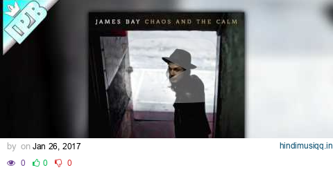 James Bay - Incomplete pagalworld mp3 song download