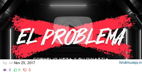 Cornelio Vega y Su Dinastia X Adriel Favela - El Problema  (Video Oficial) - Gerencia 360 2017 pagalworld mp3 song download