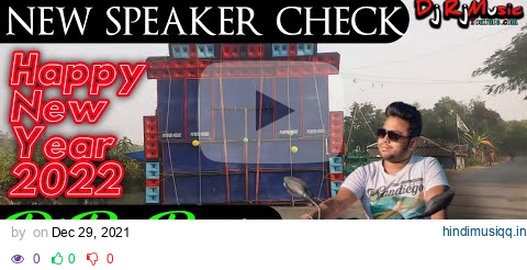 New Speaker check 2021 dj Bm Remix || competition music || Happy new year music|| Dj Rjmusic pagalworld mp3 song download