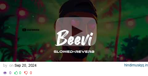 beevi slowed+reverb | Rish NK x Zail | Lofi Flip | Jahan Mubarak pagalworld mp3 song download