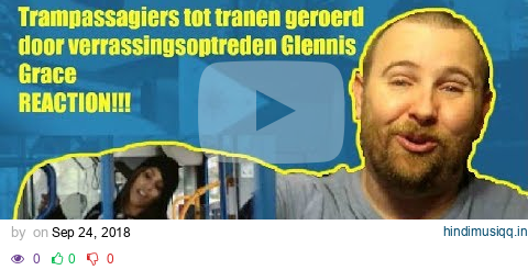 Trampassagiers tot tranen geroerd door verrassingsoptreden Glennis Grace REACTION!! pagalworld mp3 song download