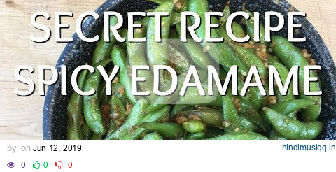 BEST Most Delicious Spicy Edamame | Secret Recipe pagalworld mp3 song download