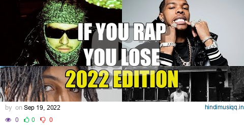 TRY NOT TO RAP 2022 EDITION🔥(IMPOSSIBLE!) (Yeat, Youngboy, Lil Baby, and More!) pagalworld mp3 song download