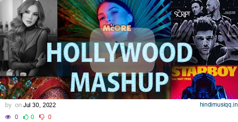 Hollywood Mashup 2.0 - DJ Mcore | Trending International Songs | Soothing Music | Full HD pagalworld mp3 song download