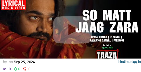 So Matt Jaag Zara Lyrical | Taaza Khabar | @BBKiVines Productions pagalworld mp3 song download