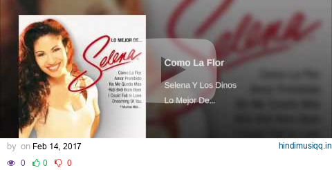 Selena Y Los Dinos - Como La Flor (Version Remastered) pagalworld mp3 song download