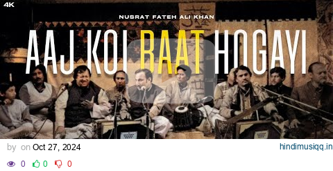 AAJ KOI BAT HOGAYI (REMIX) -  NUSRAT FATEH ALI KHAN X DRIFTER pagalworld mp3 song download