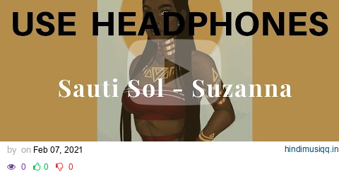 Sauti Sol - Suzanna (8D AUDIO) SMS [SKIZA 9935604] TO 811 pagalworld mp3 song download