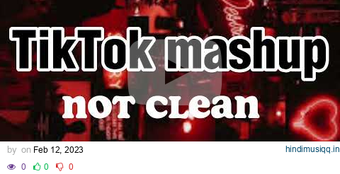 TikTok Mashup not clean EP)1 pagalworld mp3 song download