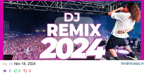 DJ REMIX 2024 - Mashups & Remixes of Popular Songs 2024 | DJ Remix Club Music Dance Party Mix 2024 🥳 pagalworld mp3 song download