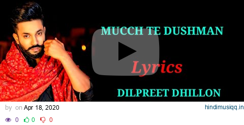 (LYRICS) Mucch Te Dushman |Dilpreet Dhillon feat. Gurlej Akhtar | Latest Punjabi Songs 2020 pagalworld mp3 song download