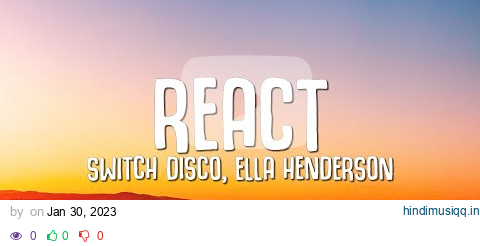 Switch Disco, Ella Henderson - REACT (Lyrics) || Robert Miles - Children pagalworld mp3 song download