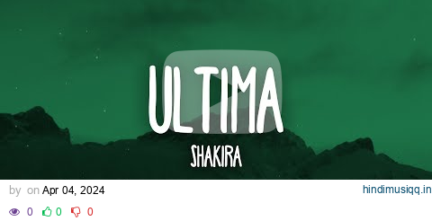 Shakira – Última (Letra/Lyrics) pagalworld mp3 song download