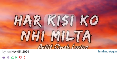 Har Kisi Ko Nhi Milta - Lyrics | Boss | Arijit Singh, Neeti Mohan | Akshay Kumar, Sonakshi Sinha. pagalworld mp3 song download