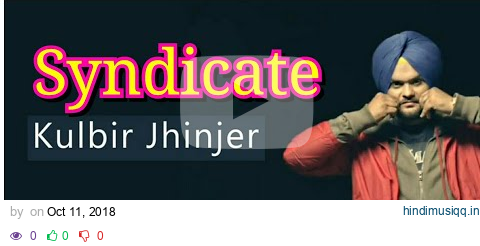 Syndicate - Kulbir Jhinjer || Audio song Video || Rakhwan Kota pagalworld mp3 song download