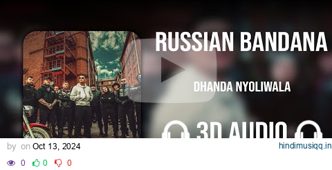 Russian Bandana (3D AUDIO) - Dhanda Nyoliwala | Haryanvi Song pagalworld mp3 song download