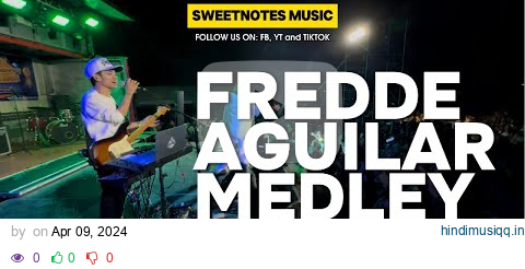 Freddie Aguilar Medley (Fast) - Sweetnotes Live @ San Roque Koronadal pagalworld mp3 song download