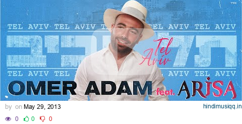 Omer Adam feat. Arisa - Tel Aviv עומר אדם עם אריסה - תל אביב pagalworld mp3 song download